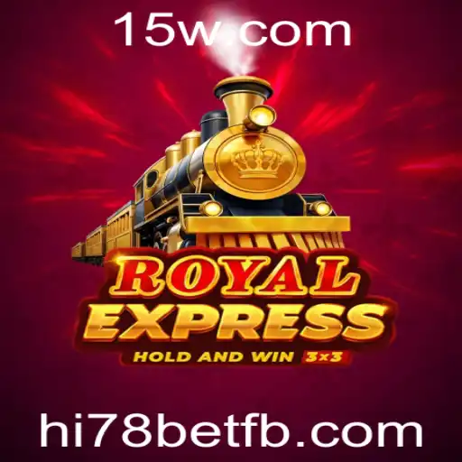 Descubra a Emoção do Jogo Royalexpress com a Chave Hi78bet